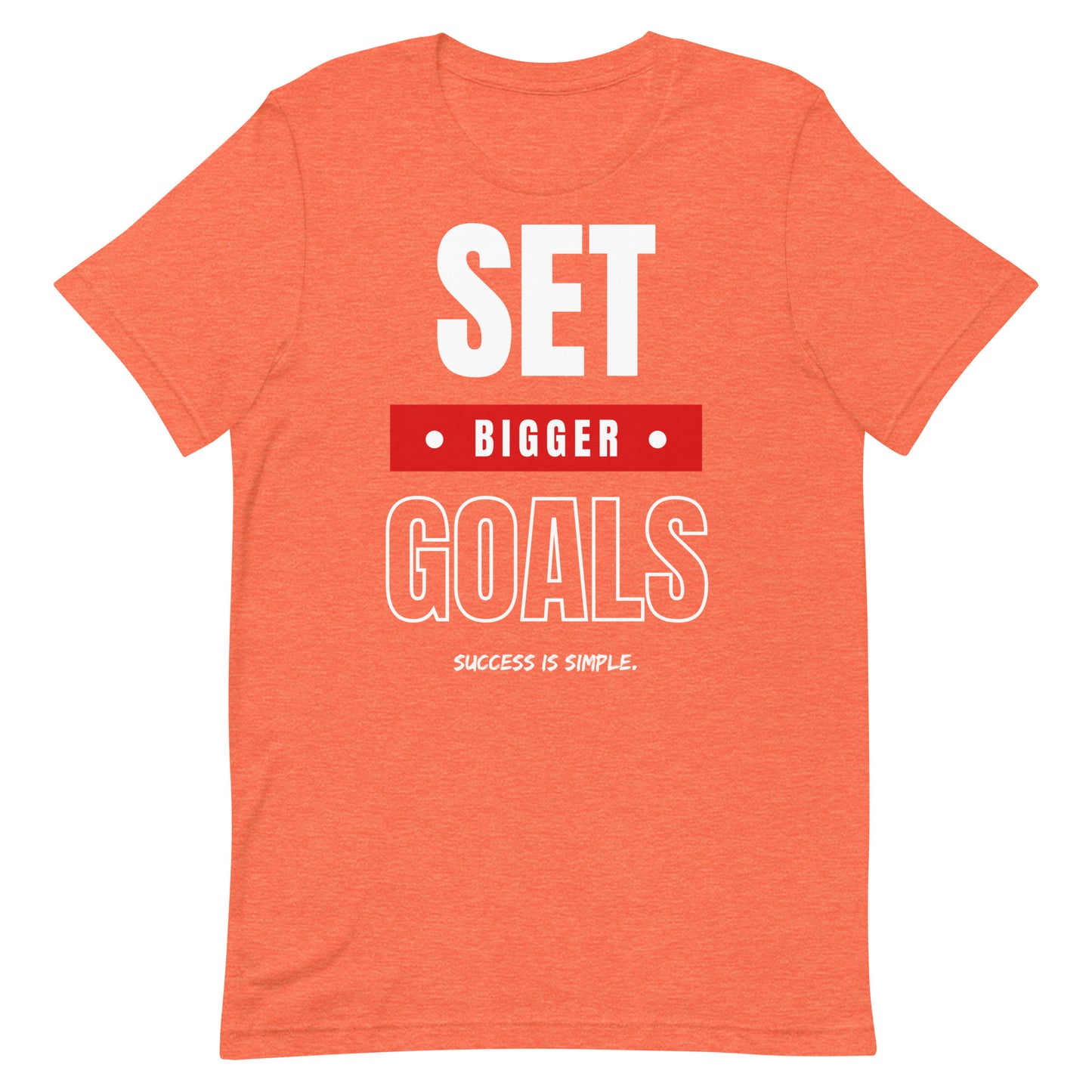 Set Bigger Goals T-shirt