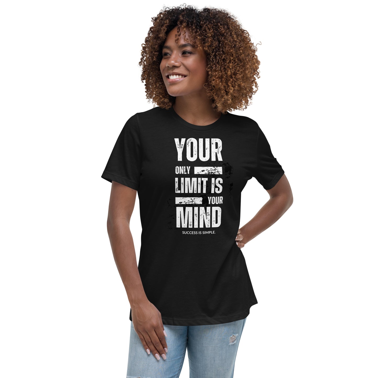 Your Only Limit Is Your Mind - Women's Relaxed T-Shirt